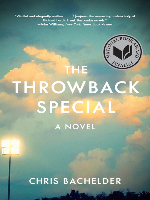 Title details for The Throwback Special by Chris Bachelder - Available
